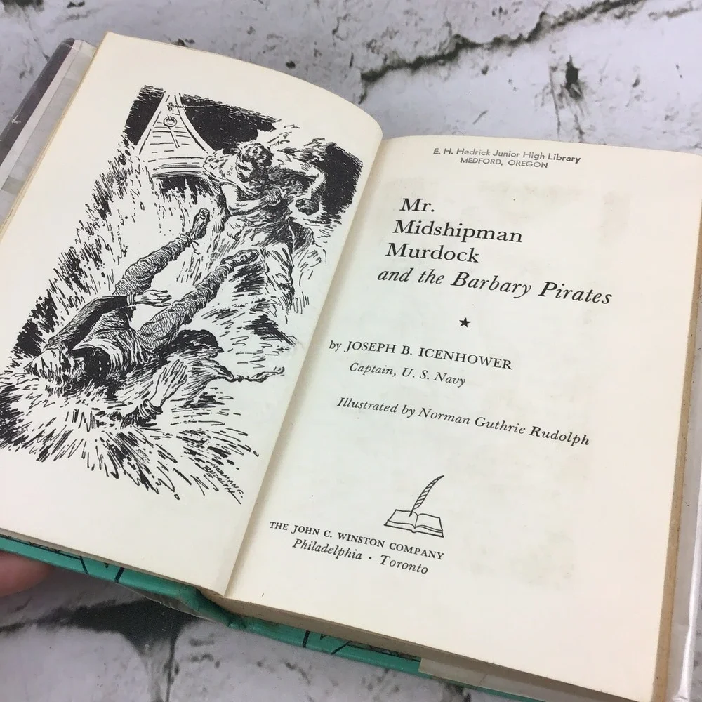 Mr Midshipman Murdock and the Barbary Pirates by  Capt Joseph B Icenhower - 1956